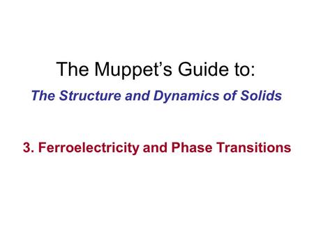 The Structure and Dynamics of Solids