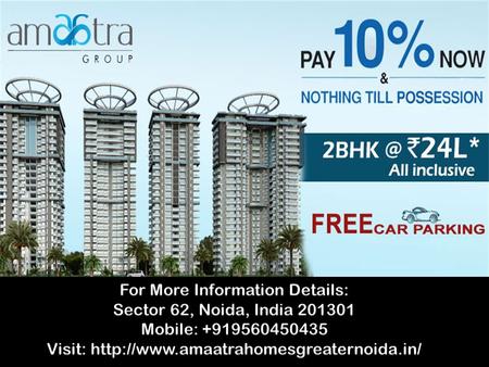 Sector 62, Noida, India 201301 Mobile : +919560450435 Mobile : +919560450435Visit:http://www.amaatrahomesgreaternoida.in/