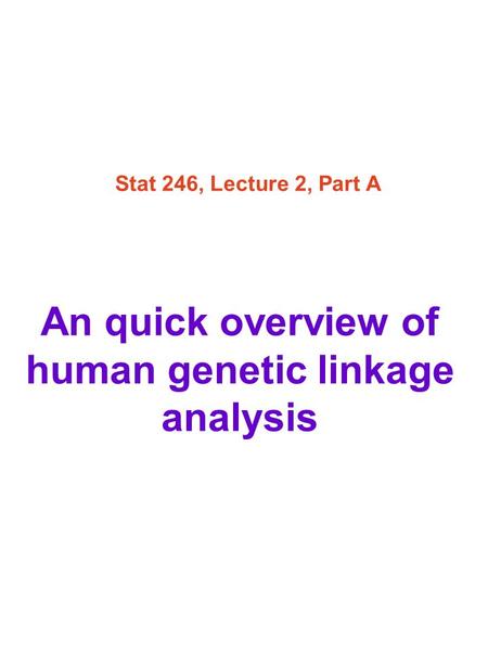 An quick overview of human genetic linkage analysis