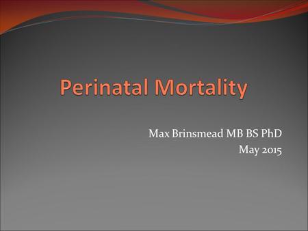 Max Brinsmead MB BS PhD May 2015