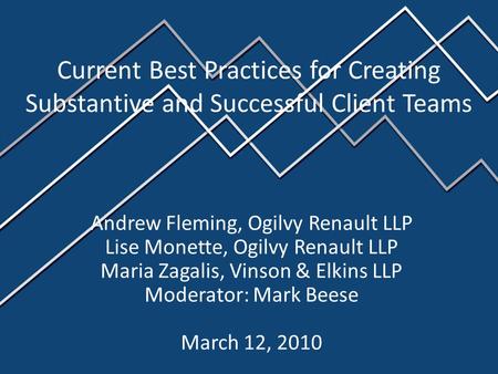 Andrew Fleming, Ogilvy Renault LLP Lise Monette, Ogilvy Renault LLP Maria Zagalis, Vinson & Elkins LLP Moderator: Mark Beese March 12, 2010 Current Best.