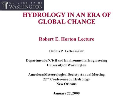 HYDROLOGY IN AN ERA OF GLOBAL CHANGE