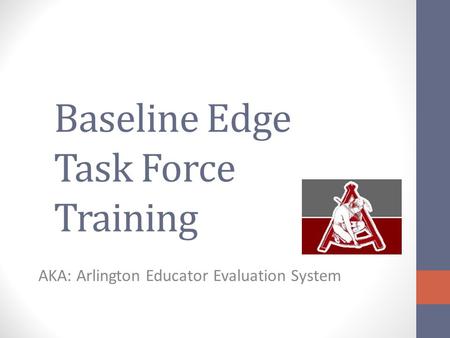 Baseline Edge Task Force Training