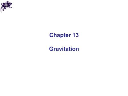 Chapter 13 Gravitation.