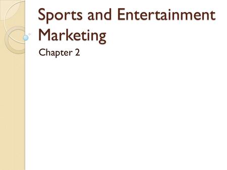 Sports and Entertainment Marketing