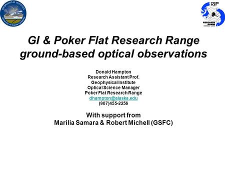 Insitu Insight UAS Stuart Creek Alaska Midnight Sun, 22 June, 2007 GI & Poker Flat Research Range ground-based optical observations Donald Hampton Research.