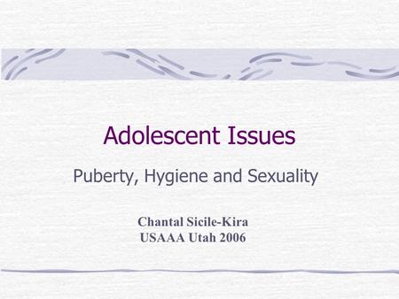 Puberty, Hygiene and Sexuality