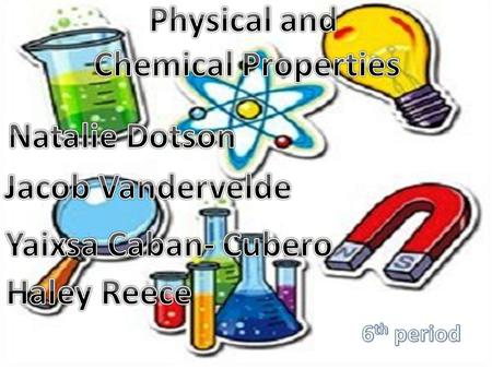 Physical property's are used to identify substances.