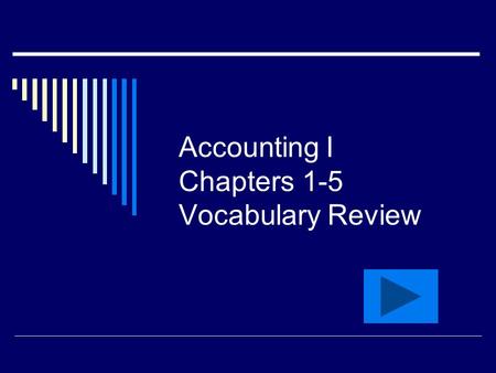 Accounting I Chapters 1-5 Vocabulary Review. The amount in an account.