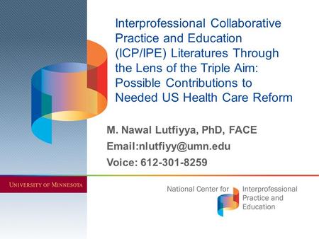 1 The National Center for Interprofessional Practice and Education is supported by a Health Resources and Services Administration Cooperative Agreement.