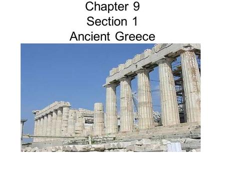 Chapter 9 Section 1 Ancient Greece