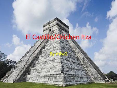 El Castillo/Chichen Itza