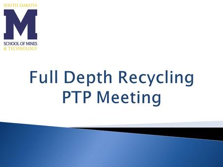  The objective of this task is to develop a mix design procedure for the various types of FDR  Determine what works and what does not work  Each.