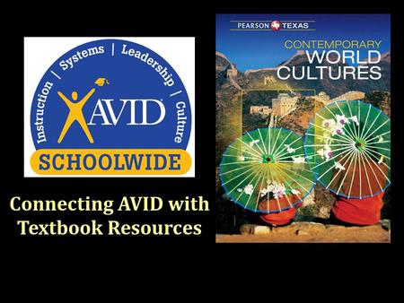 Connecting AVID with Textbook Resources. Why is this important? Each publishing company tends to use different terminology. Each subject in a school tends.