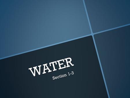 WATER Section 1-3.  Four emergent properties of water ALL ARE A RESULT OF HYDROGEN BONDING  H-bonds = Hydrogen atom of a molecule is covalently bonded.