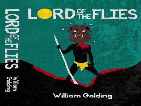 William Golding. Setting: A deserted island in during the middle of a nuclear world war Point of View: Third Person Omniscient FOUNDATION.