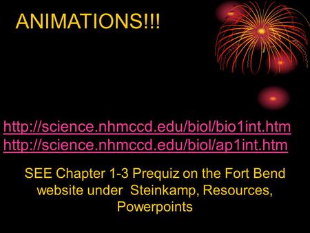 ANIMATIONS!!! SEE Chapter 1-3 Prequiz on the Fort Bend website under.