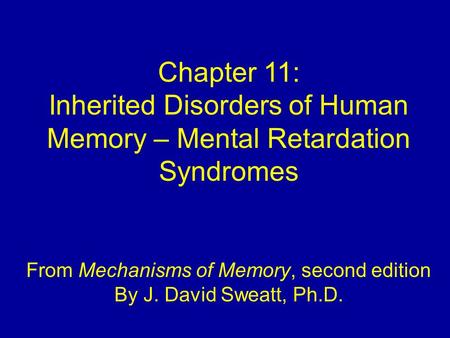 Inherited Disorders of Human Memory – Mental Retardation Syndromes