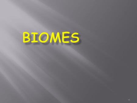 Biomes.