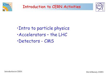 Introduction to CERN Activities