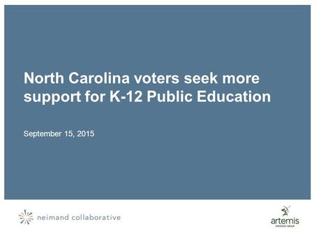 North Carolina voters seek more support for K-12 Public Education September 15, 2015.