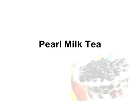 Pearl Milk Tea. History There are two shops that claim to be the creators of pearl milk tea. One is Chun Shui Tang tea-house in Taichung, Taiwan. Although.