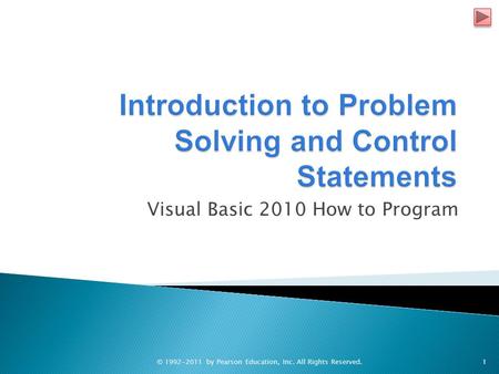 Visual Basic 2010 How to Program © 1992-2011 by Pearson Education, Inc. All Rights Reserved.1.