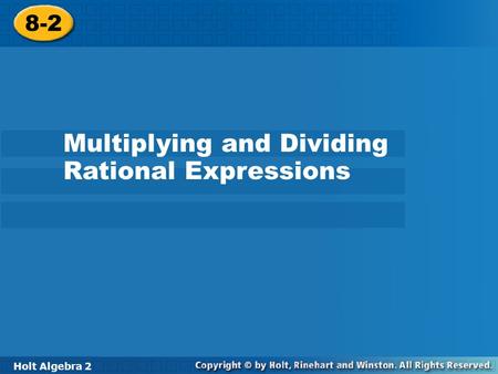 Multiplying and Dividing Rational Expressions