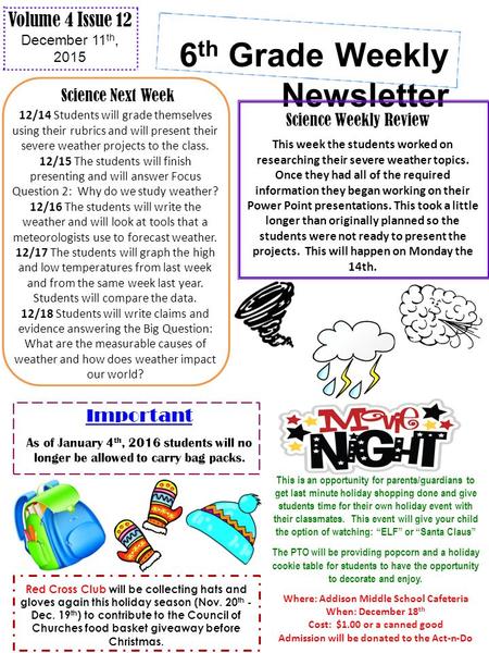 6 th Grade Weekly Newsletter Volume 4 Issue 12 December 11 th, 2015 Science Next Week Science Weekly Review This week the students worked on researching.