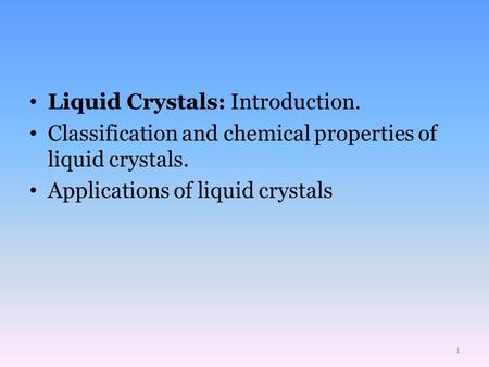 Liquid Crystals: Introduction.