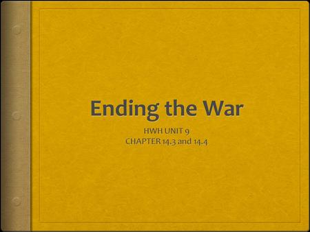 By the End of 1916…  Stalemate on all fronts  Low morale  French troops mutiny  Russia on the verge of collapse  Economic hardships on the homefront.