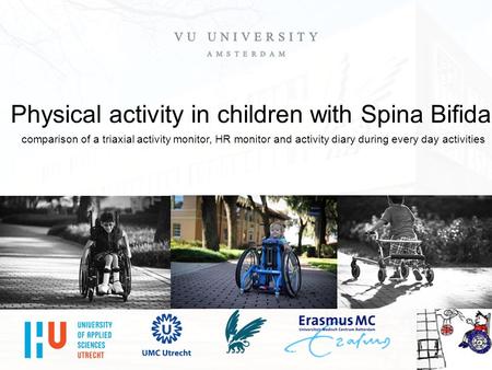 Physical activity in children with Spina Bifida comparison of a triaxial activity monitor, HR monitor and activity diary during every day activities.