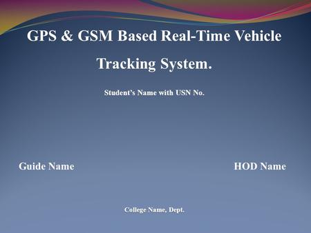 GPS & GSM Based Real-Time Vehicle Tracking System.