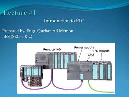 Prepared by: Engr. Qurban Ali Memon 11ES (SEC- 1 & 2)