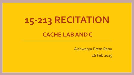 RECITATION Cache Lab and C