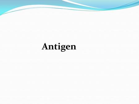 Antigen.