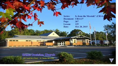 Series: Is Jesus the Messiah? (CR14) Document: CR14-37 Page: 367 Lesson: 125 Date: Oct. 28, 2015.