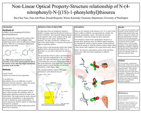 Non-Linear Optical Property-Structure relationship of N-(4- nitrophenyl)-N-[(1S)-1-phenylethyl]thiourea Bao Chau Tran, Tram Anh Pham, Donald Responte,