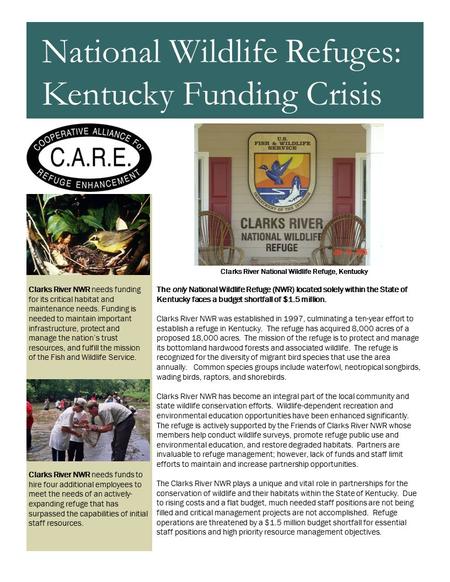 The only National Wildlife Refuge (NWR) located solely within the State of Kentucky faces a budget shortfall of $1.5 million. Clarks River NWR was established.