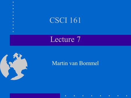 CSCI 161 Lecture 7 Martin van Bommel. Control Statements Statements that affect the sequence of execution of other statements Normal is sequential May.