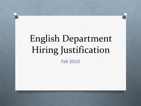 English Department Hiring Justification Fall 2015.