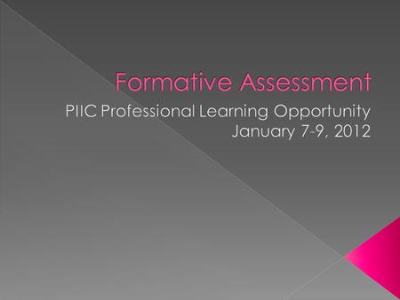  Assessment Match  Match the assessment with the appropriate category  Table talk – how did everyone classify the assessments?