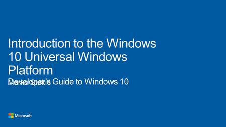 Easy for users to get & stay current Unified core and app platform Windows Phone 7.5 Windows Phone 8 Windows Phone 8.1 Windows 8 Xbox One Windows on Devices.