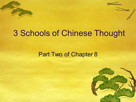 3 Schools of Chinese Thought Part Two of Chapter 8.