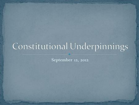 September 12, 2012. 1. 1 st unsuccessful attempt at a national government 2. Confederation- states had more power than the federal gov’t (taxes, tariffs,