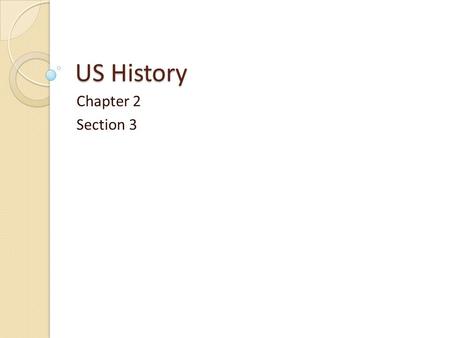 US History Chapter 2 Section 3. Spanish Conquistadors Conquistador – explorers who received grants from Spanish rulers ◦ Agreed to give 1/5 of anything.