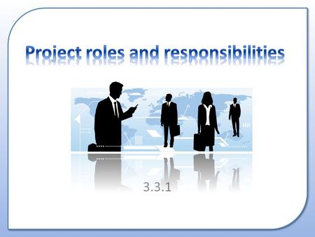 Project roles and responsibilities