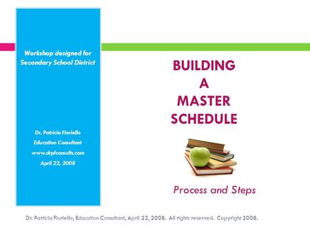 Workshop designed for San Francisco Unified School District Pupil Services Department Workshop designed for Secondary School District Dr. Patricia Fioriello.