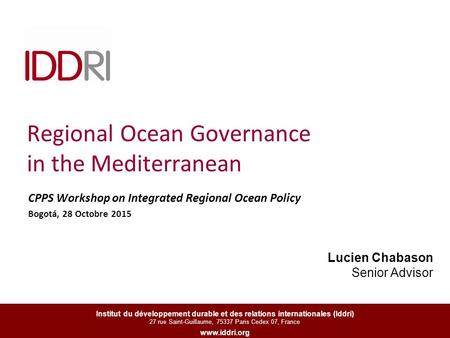 Institut du développement durable et des relations internationales (Iddri) 27 rue Saint-Guillaume, 75337 Paris Cedex 07, France www.iddri.org Regional.