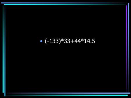 (-133)*33+44*14.5. 133*33+44*14 Input device memory calculator Output device controller Control bus data bus memory.